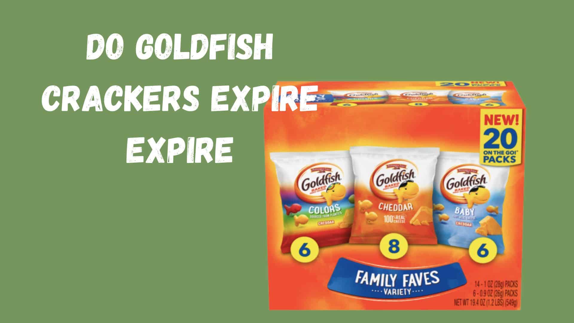 Do Goldfish Crackers Expire?