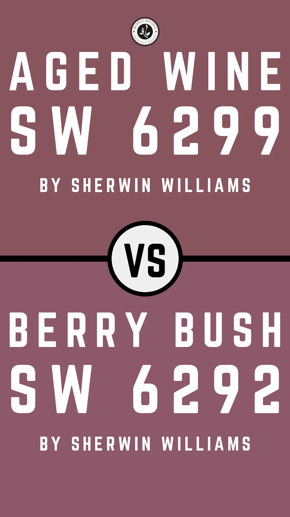 Aged Wine SW 6299 vs Berry Bush SW 6292