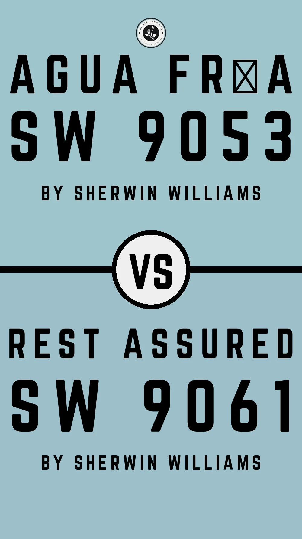 Agua Fría SW 9053 vs Rest Assured SW 9061