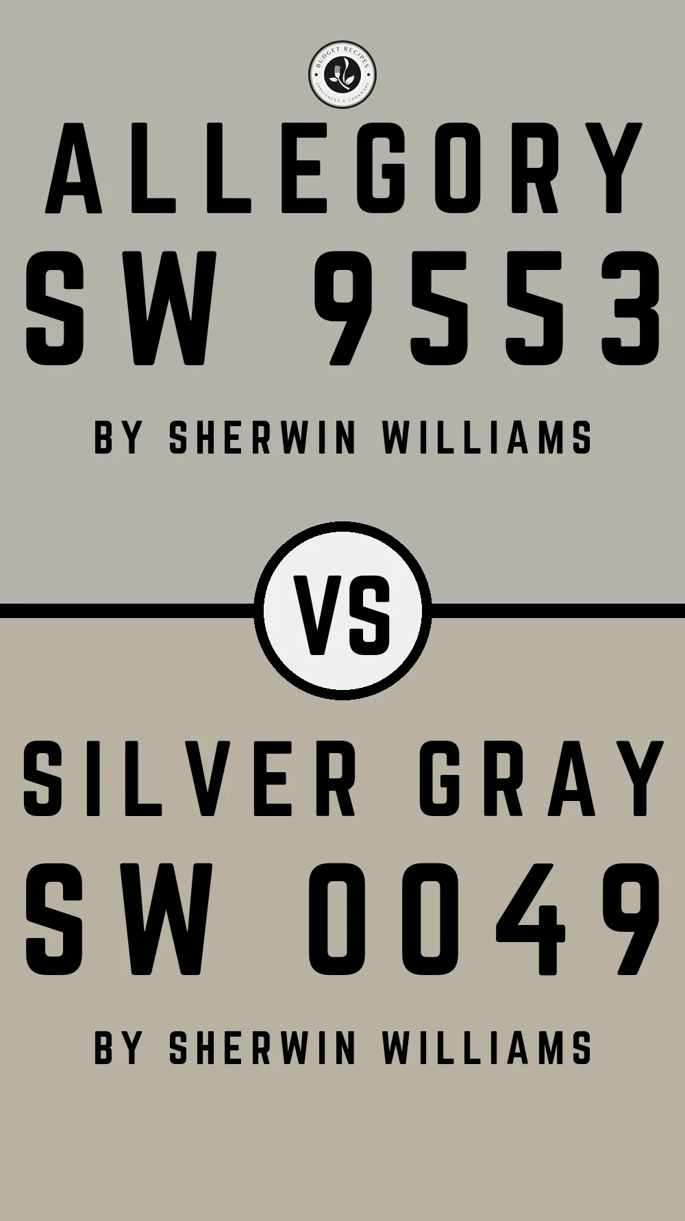 Allegory SW 9553 vs Silver Gray SW 0049