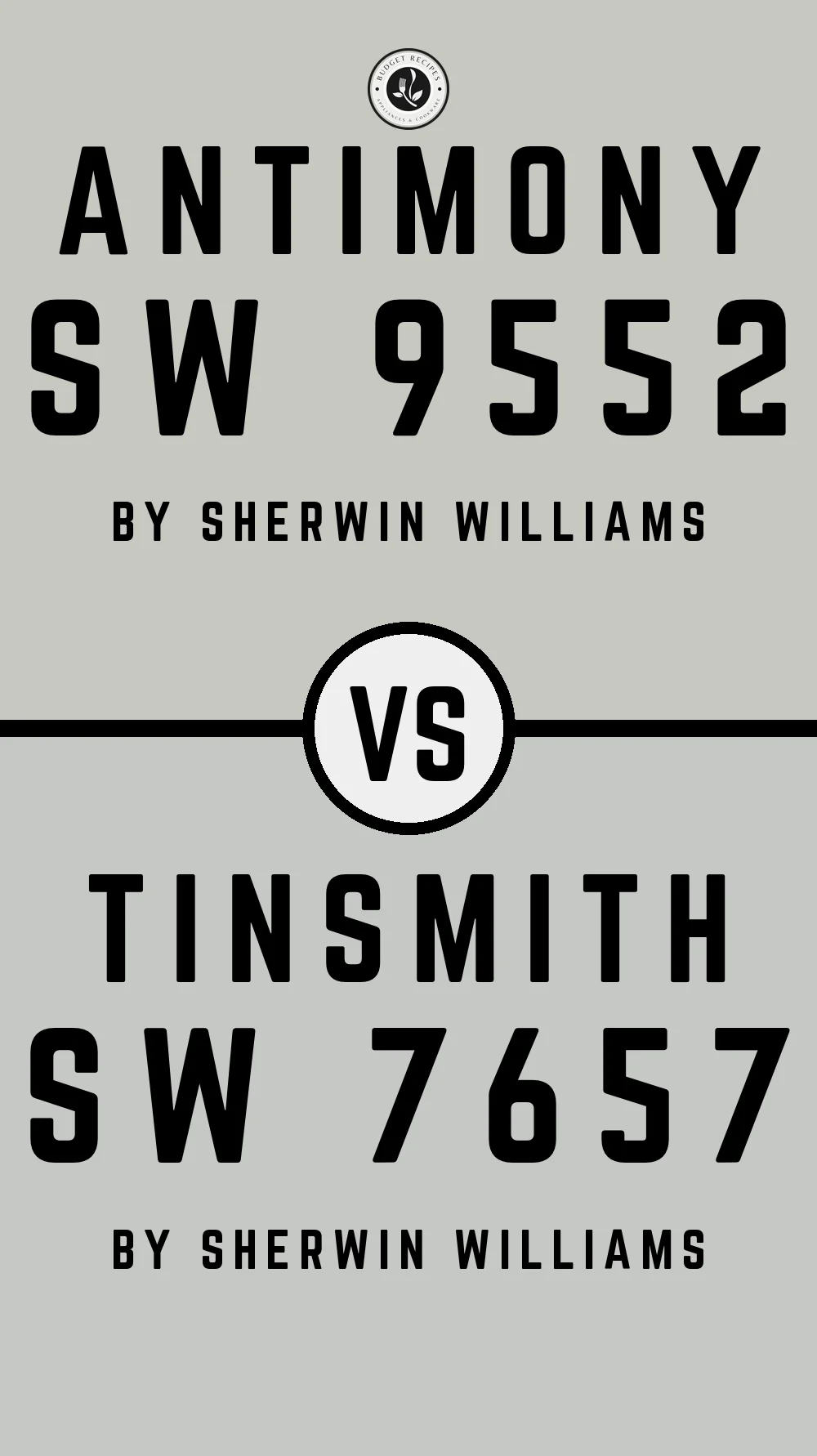 Antimony SW 9552 vs Tinsmith SW 7657