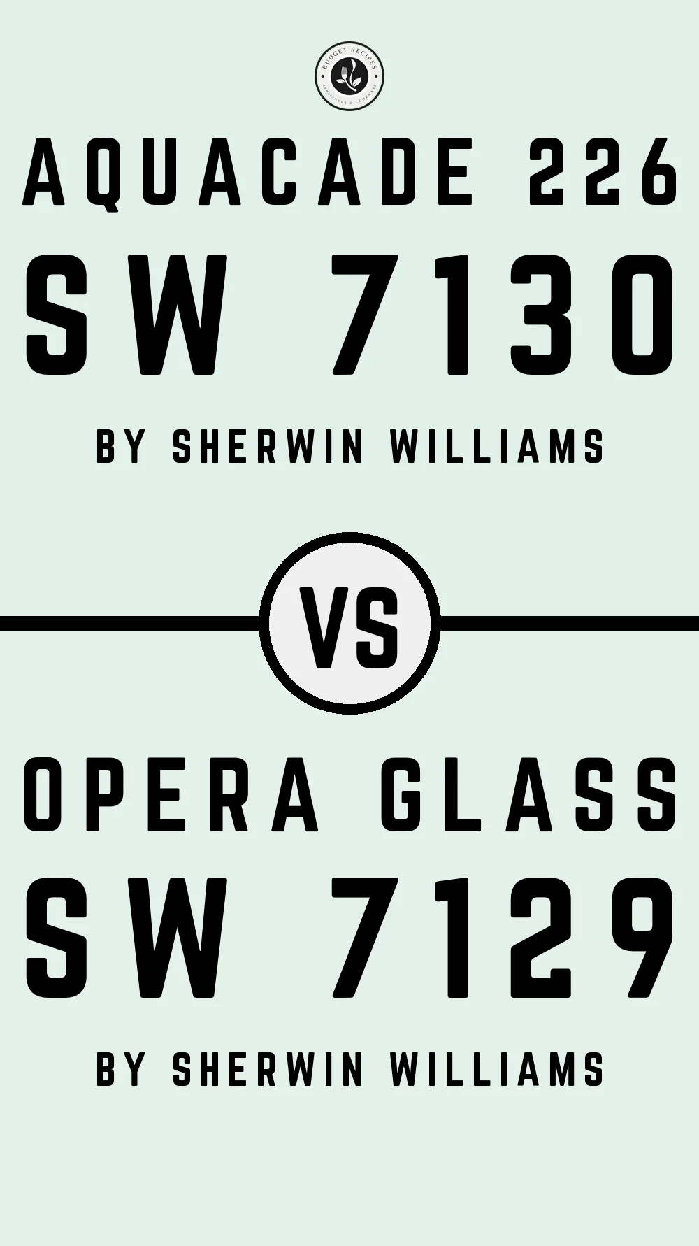 Aquacade 226 SW 7130 vs Opera Glass SW 7129