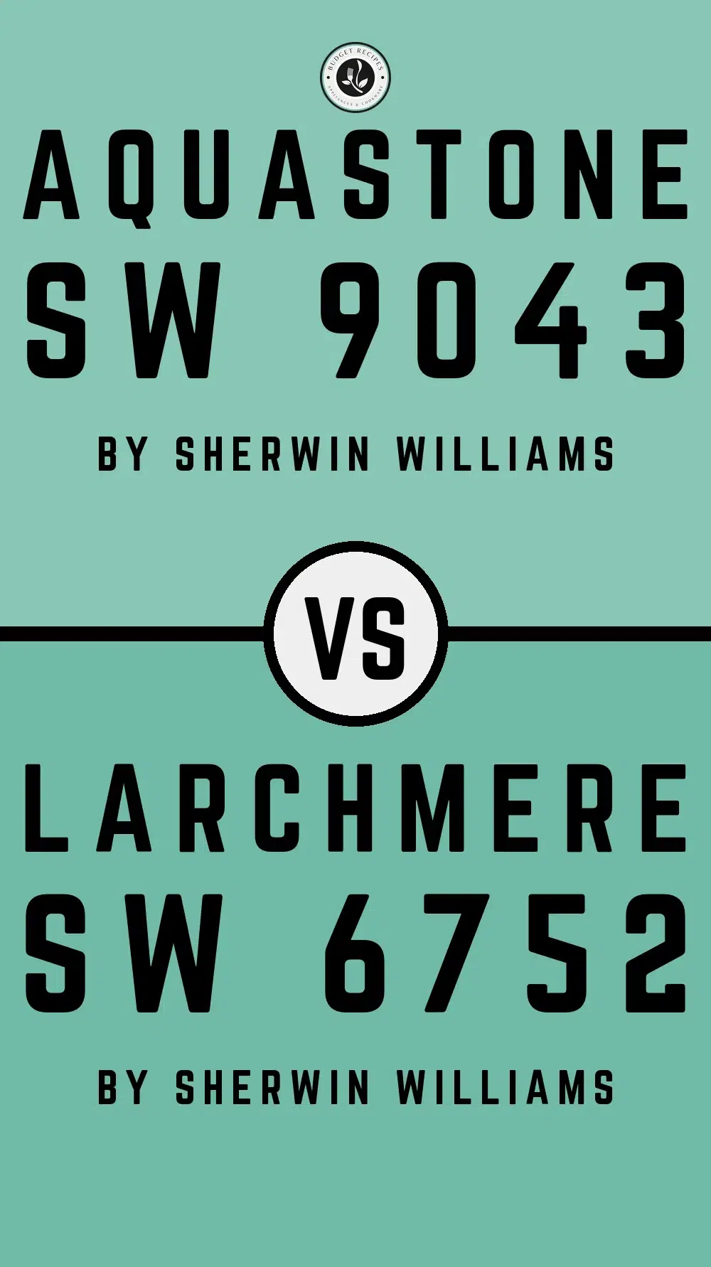 Aquastone SW 9043 vs Larchmere SW 6752