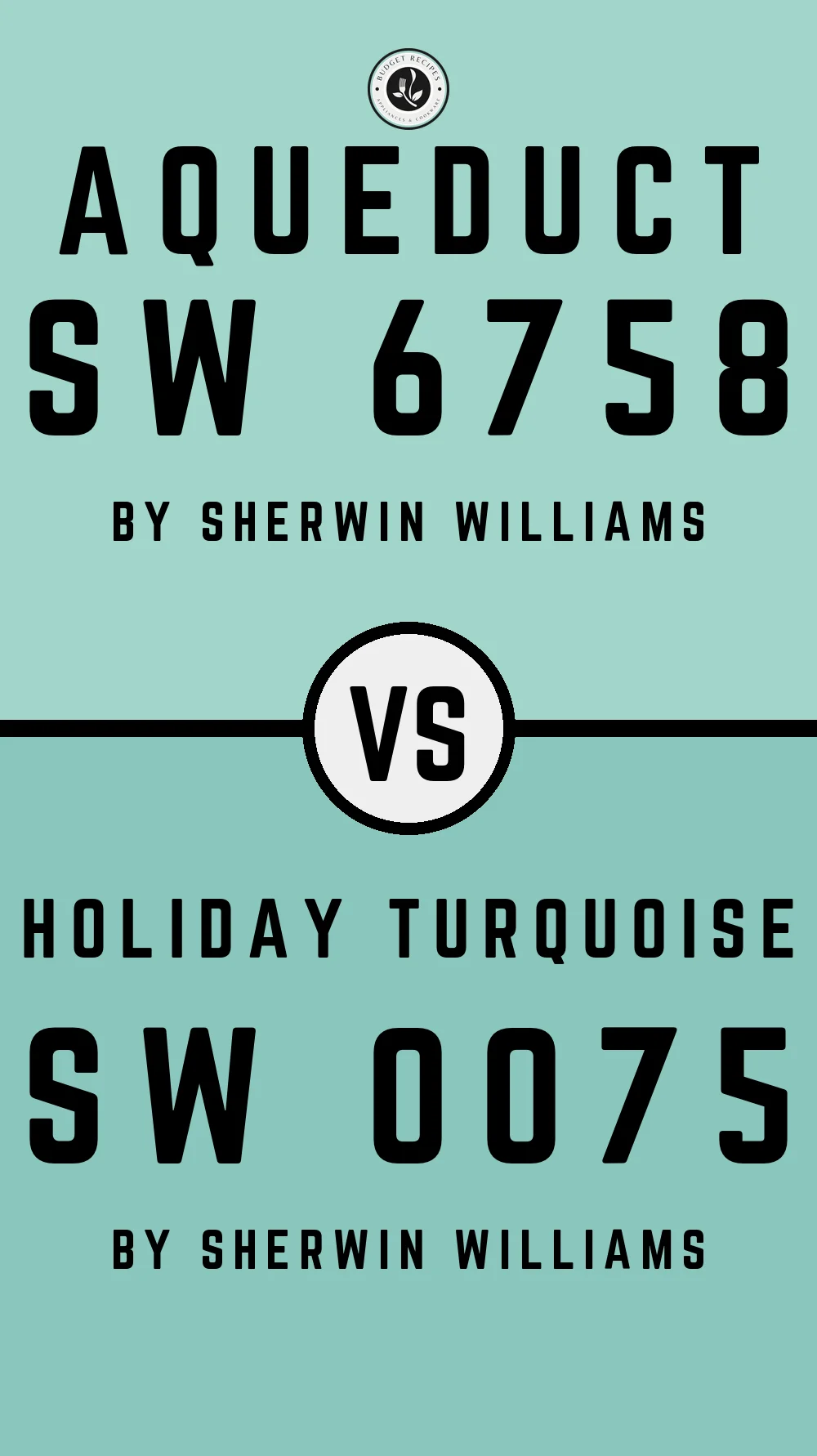Aqueduct SW 6758 vs Holiday Turquoise SW 0075