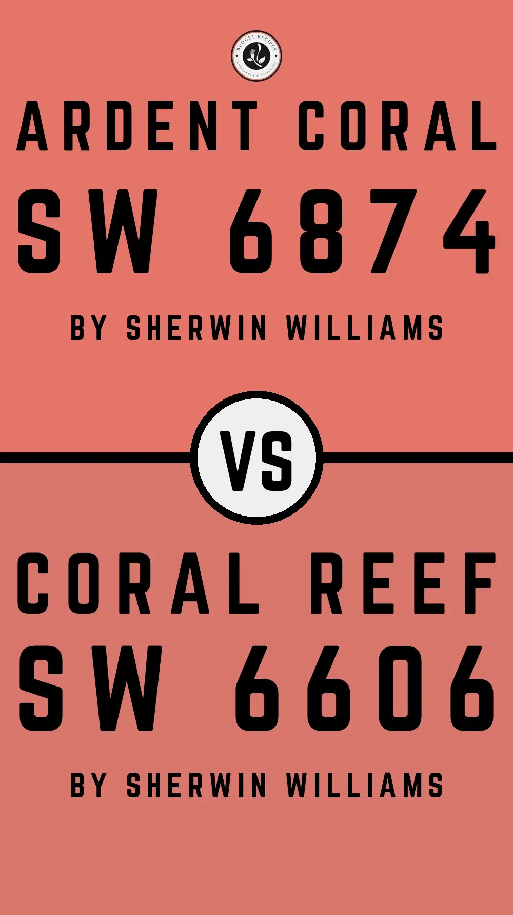 Ardent Coral SW 6874 vs Coral Reef SW 6606