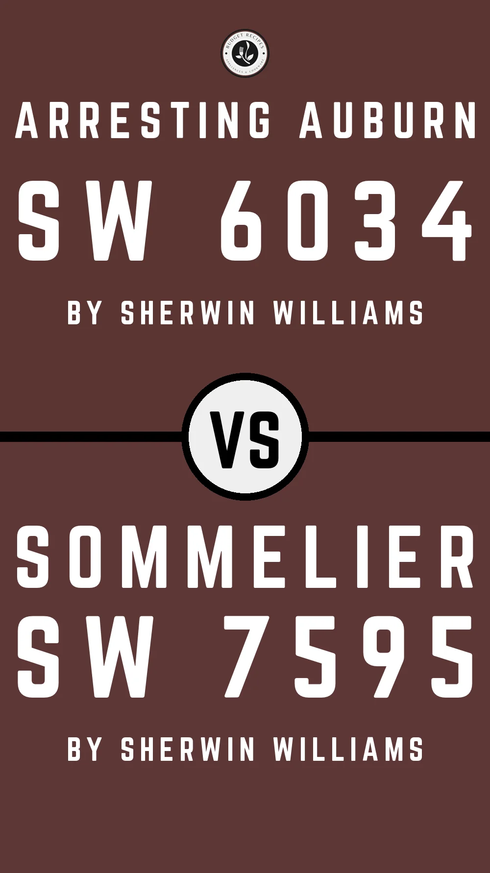 Arresting Auburn SW 6034 vs Sommelier SW 7595