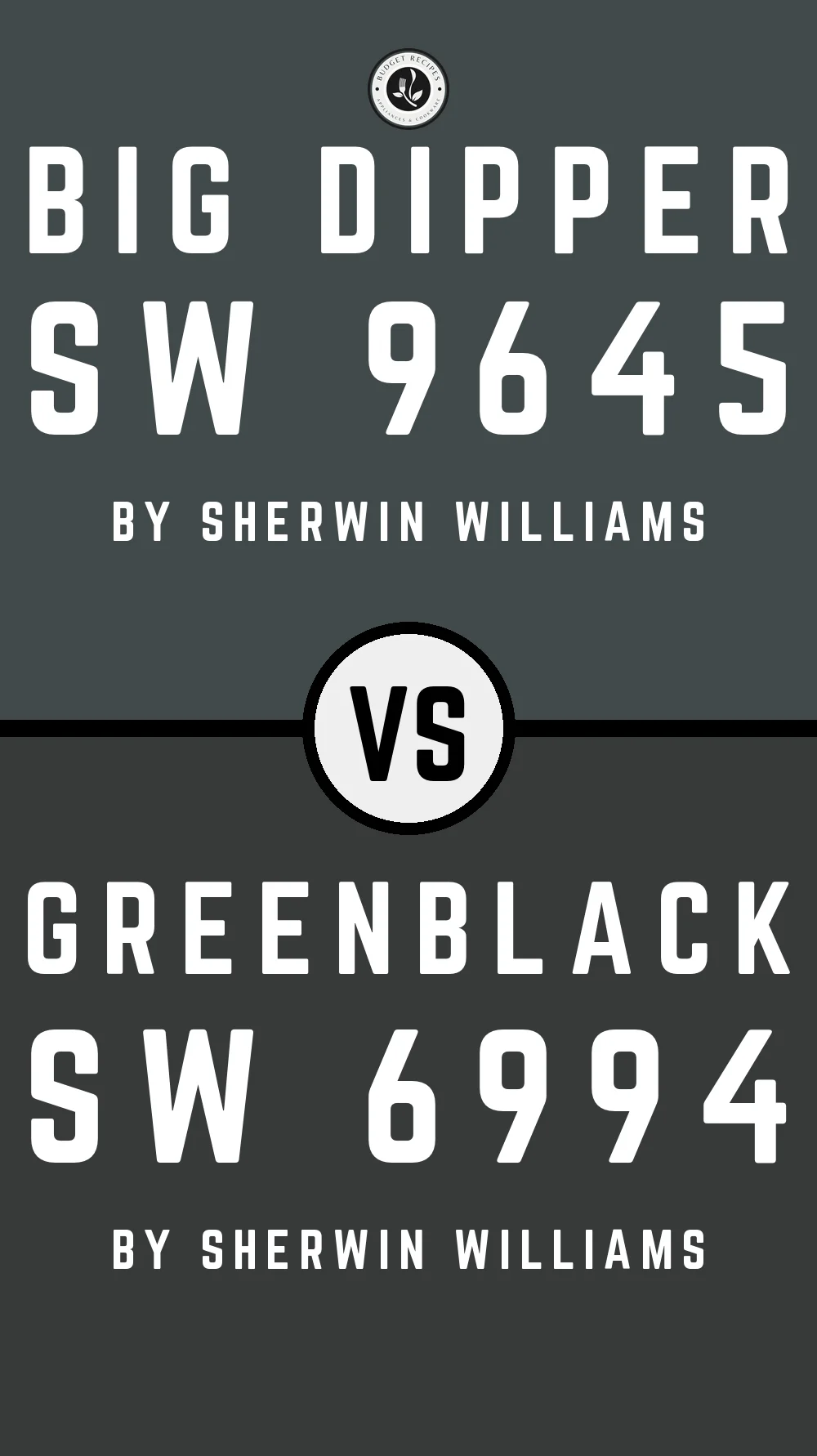 Big Dipper SW 9645 vs Greenblack SW 6994