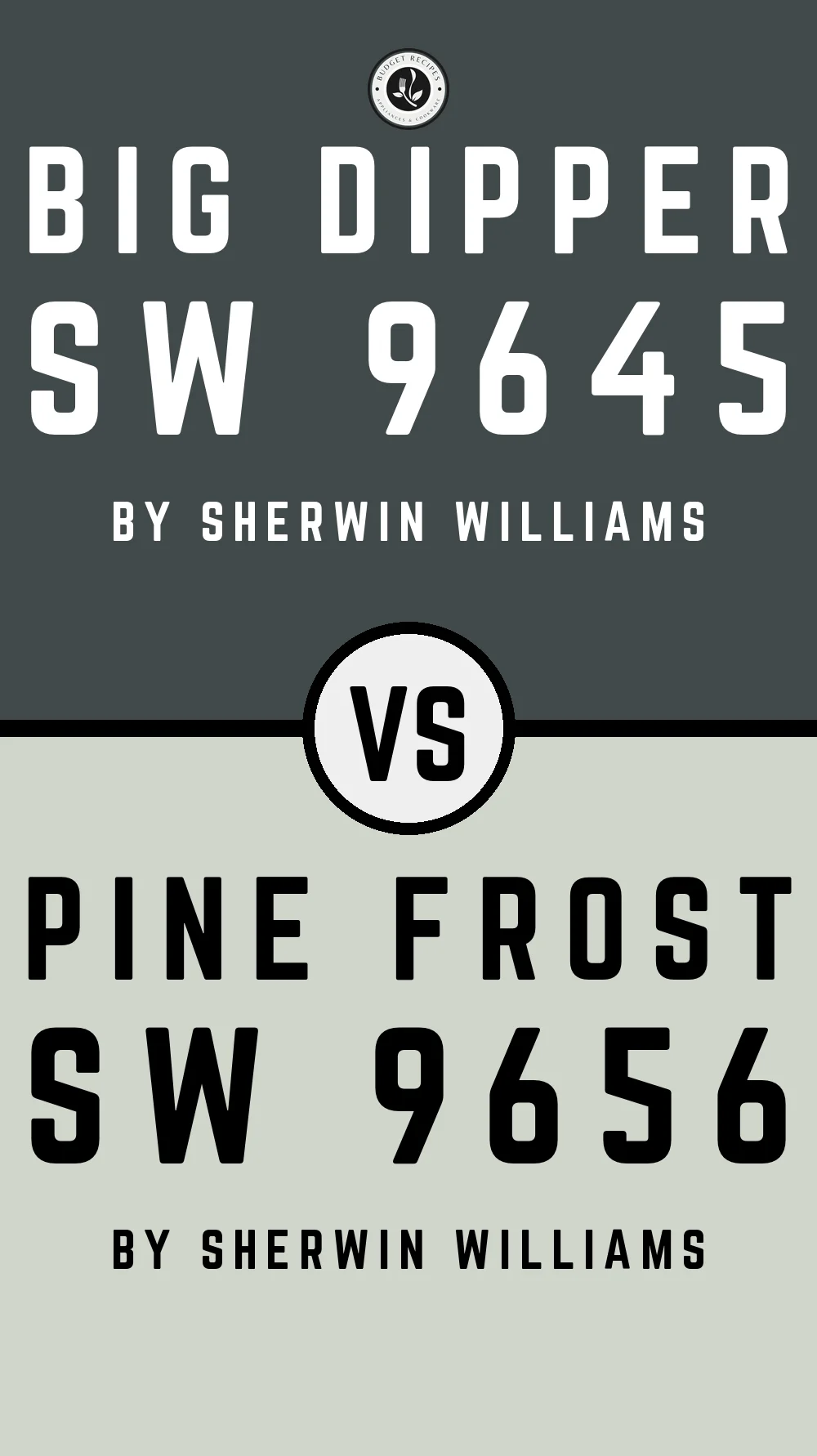 Big Dipper SW 9645 vs Pine Frost SW 9656
