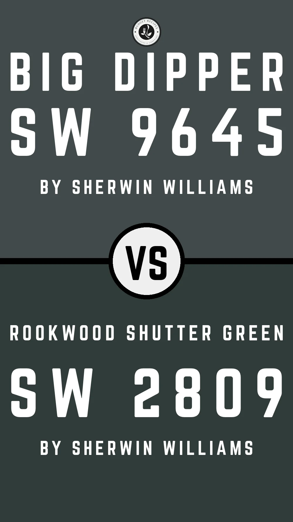 Big Dipper SW 9645 vs Rookwood Shutter Green SW 2809