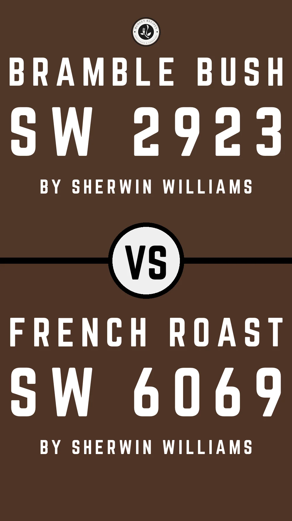 Bramble Bush SW 2923 vs French Roast SW 6069