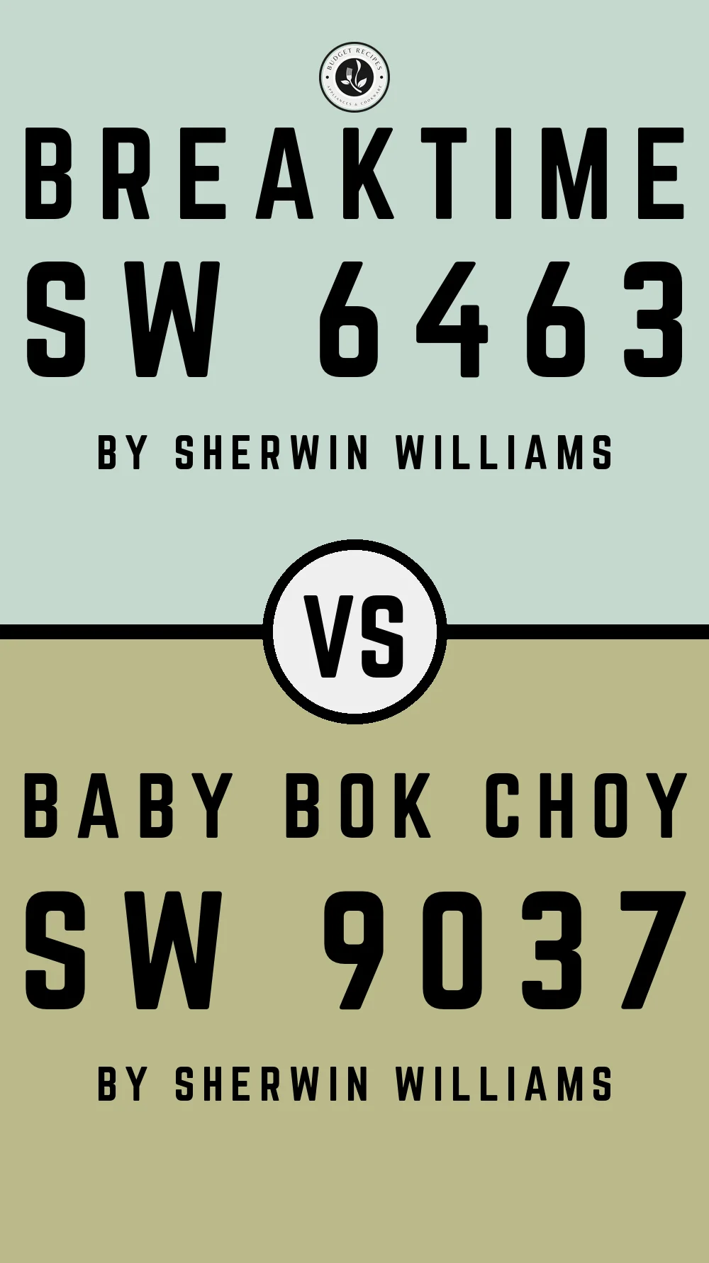 Breaktime SW 6463 vs Baby Bok Choy SW 9037