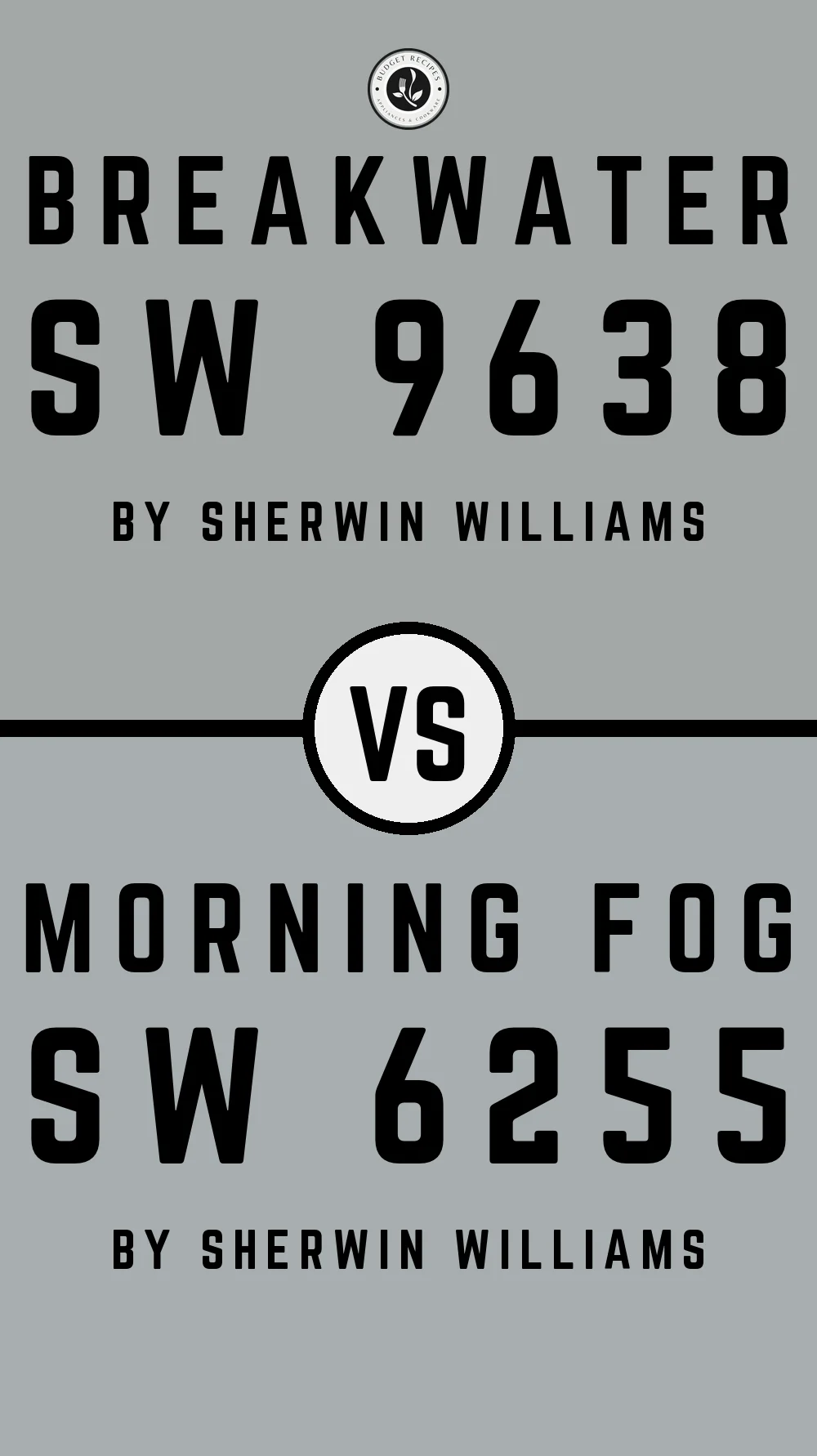 Breakwater SW 9638 vs Morning Fog SW 6255