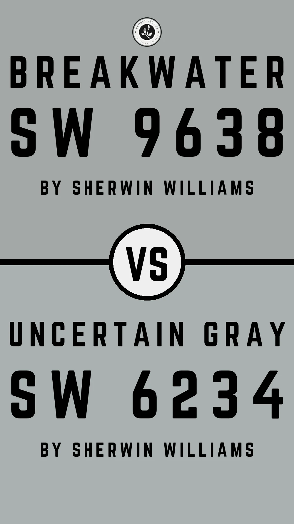 Breakwater SW 9638 vs Uncertain Gray SW 6234