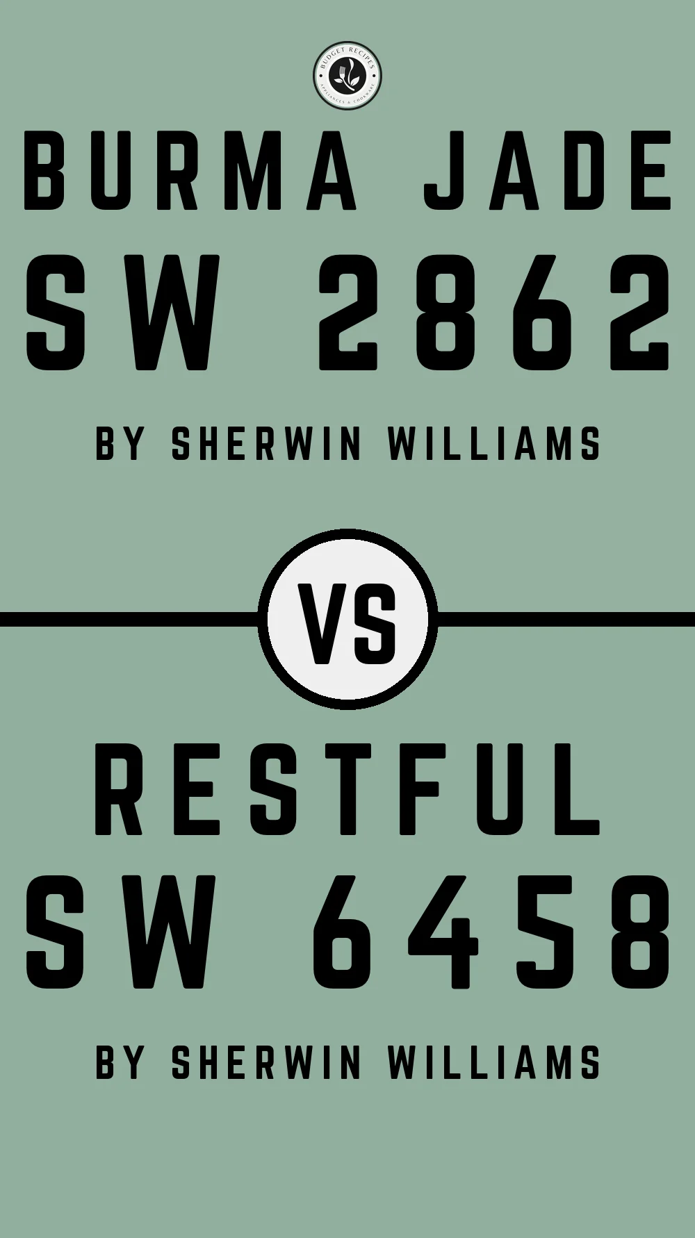 Burma Jade SW 2862 vs Restful SW 6458