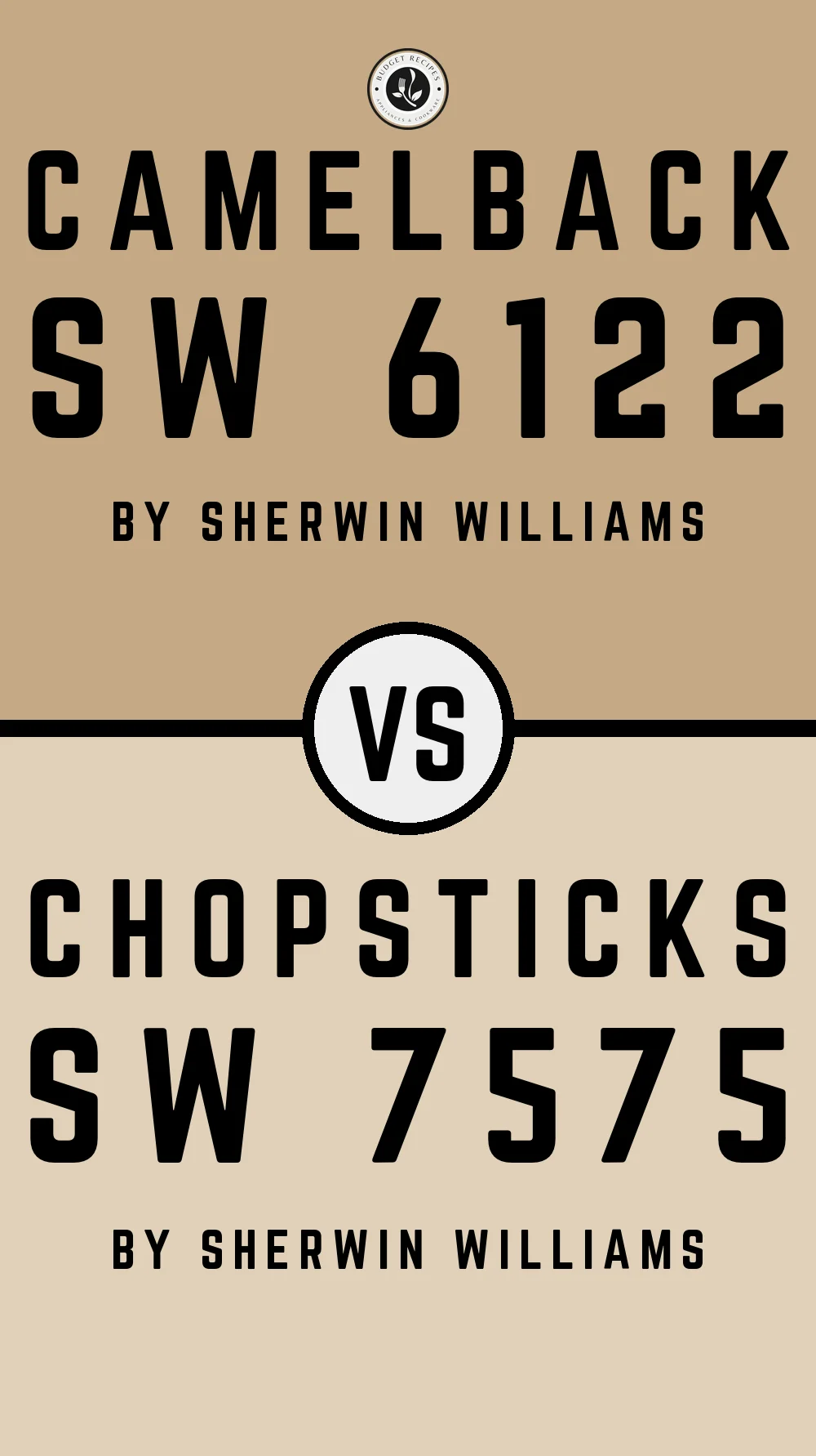 Camelback SW 6122 vs Chopsticks SW 7575