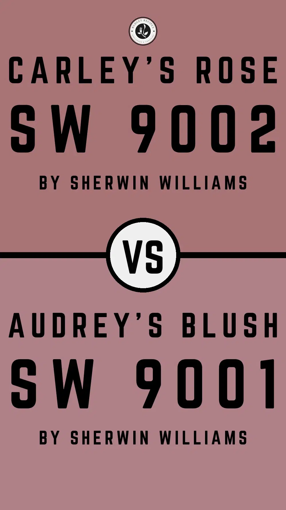 Carley's Rose SW 9002 vs Audrey's Blush SW 9001