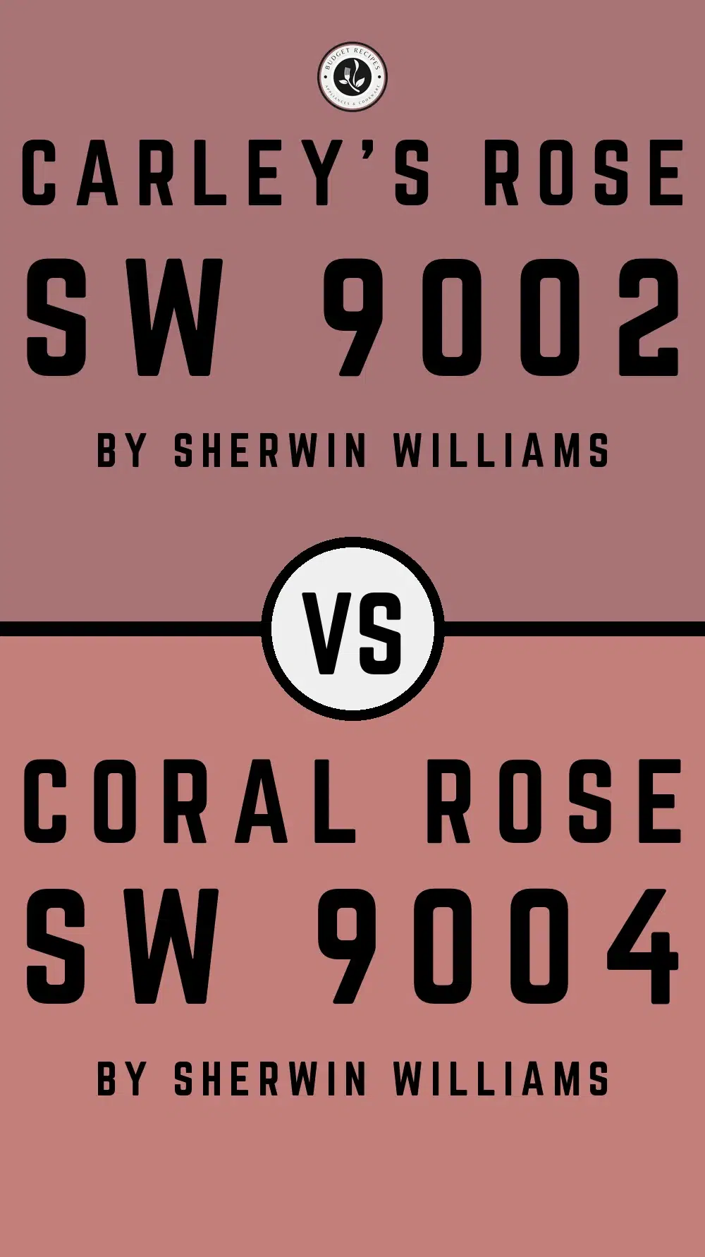Carley's Rose SW 9002 vs Coral Rose SW 9004