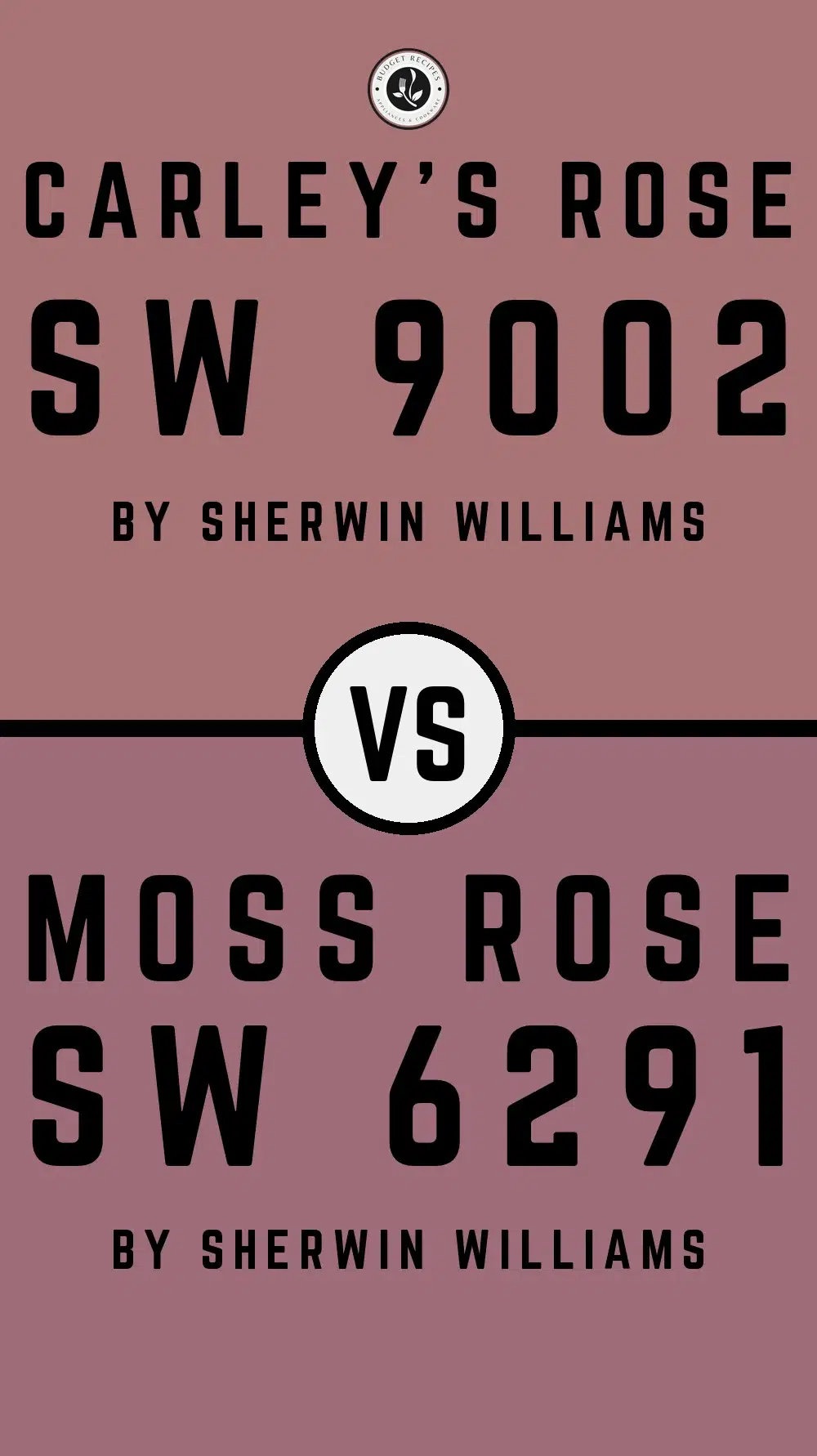 Carley's Rose SW 9002 vs Moss Rose SW 6291