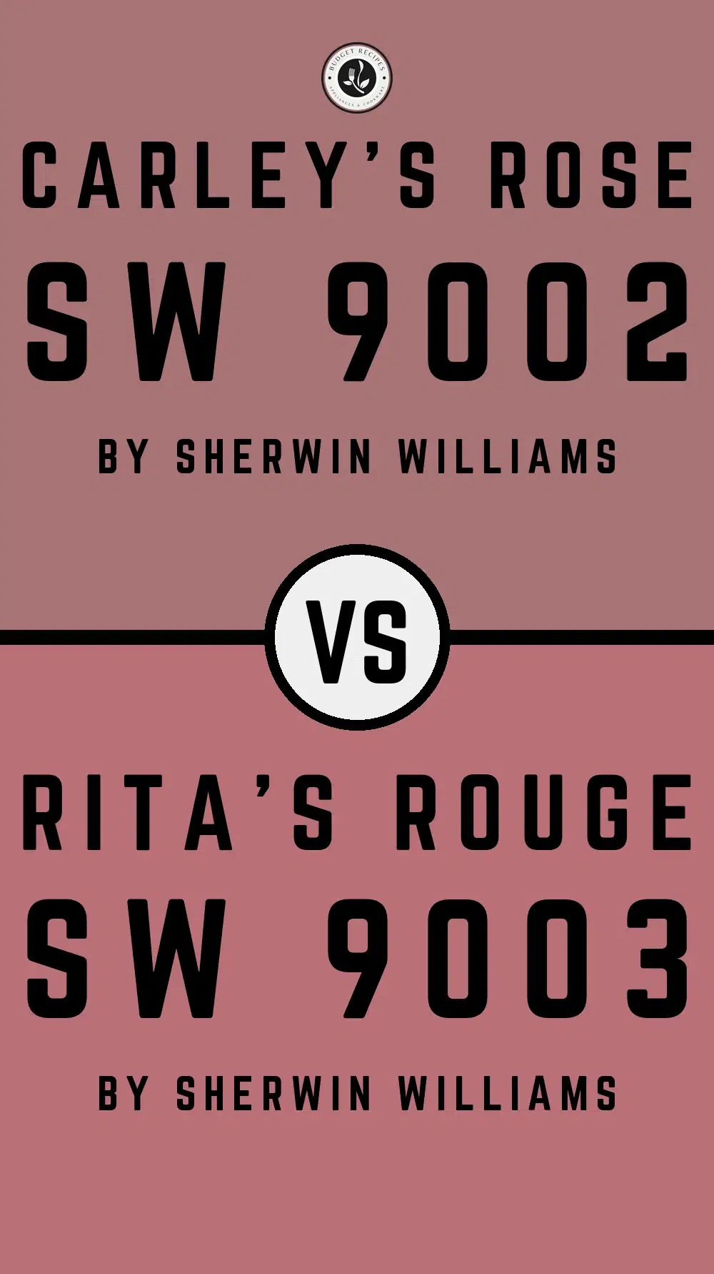 Carley's Rose SW 9002 vs Rita's Rouge SW 9003