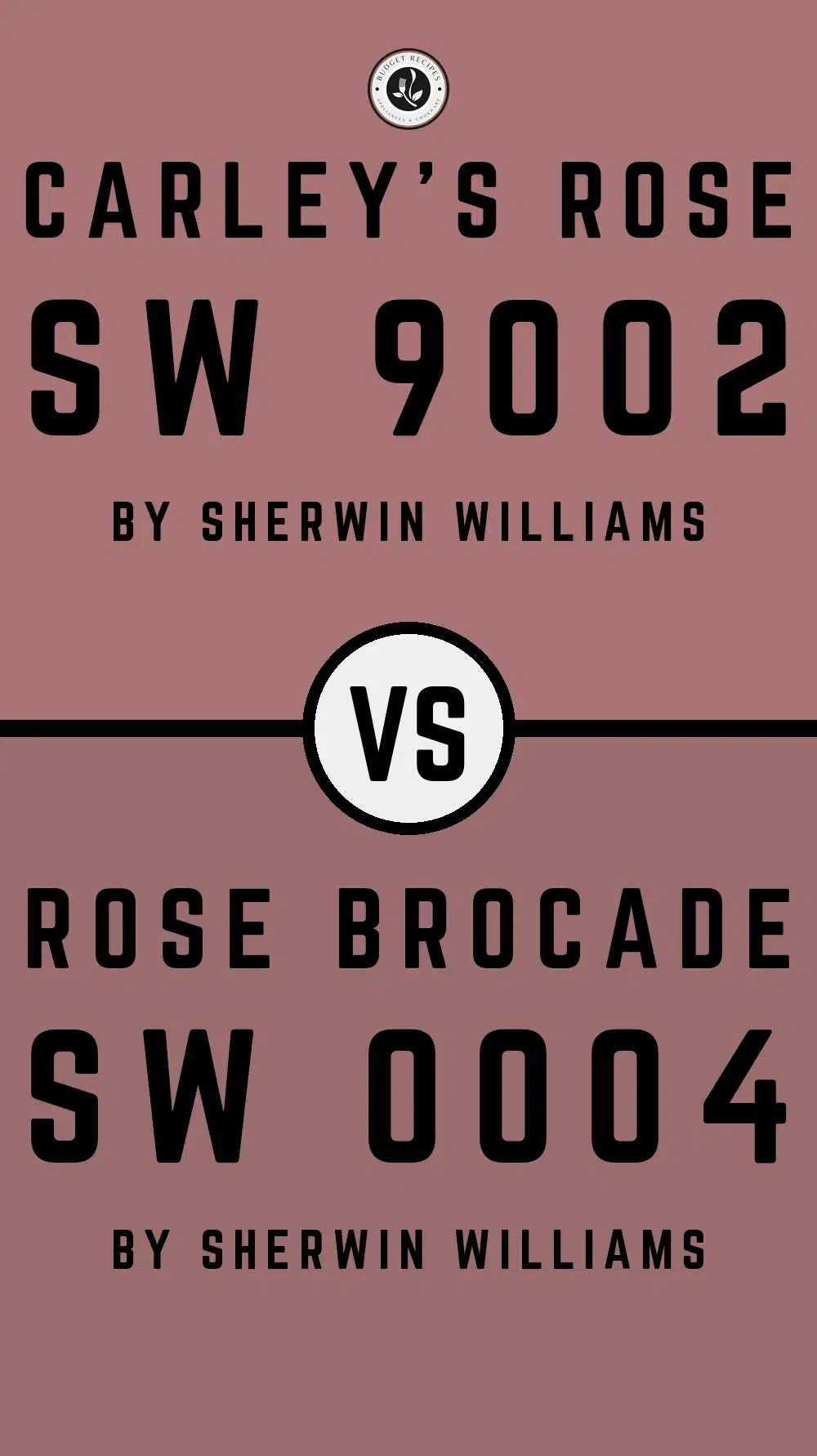 Carley's Rose SW 9002 vs Rose Brocade SW 0004
