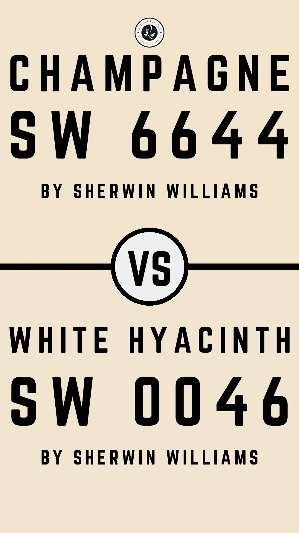 Champagne SW 6644 vs White Hyacinth SW 0046