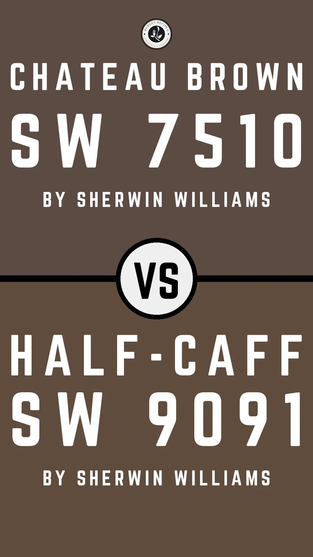 Chateau Brown SW 7510 vs Half-Caff SW 9091