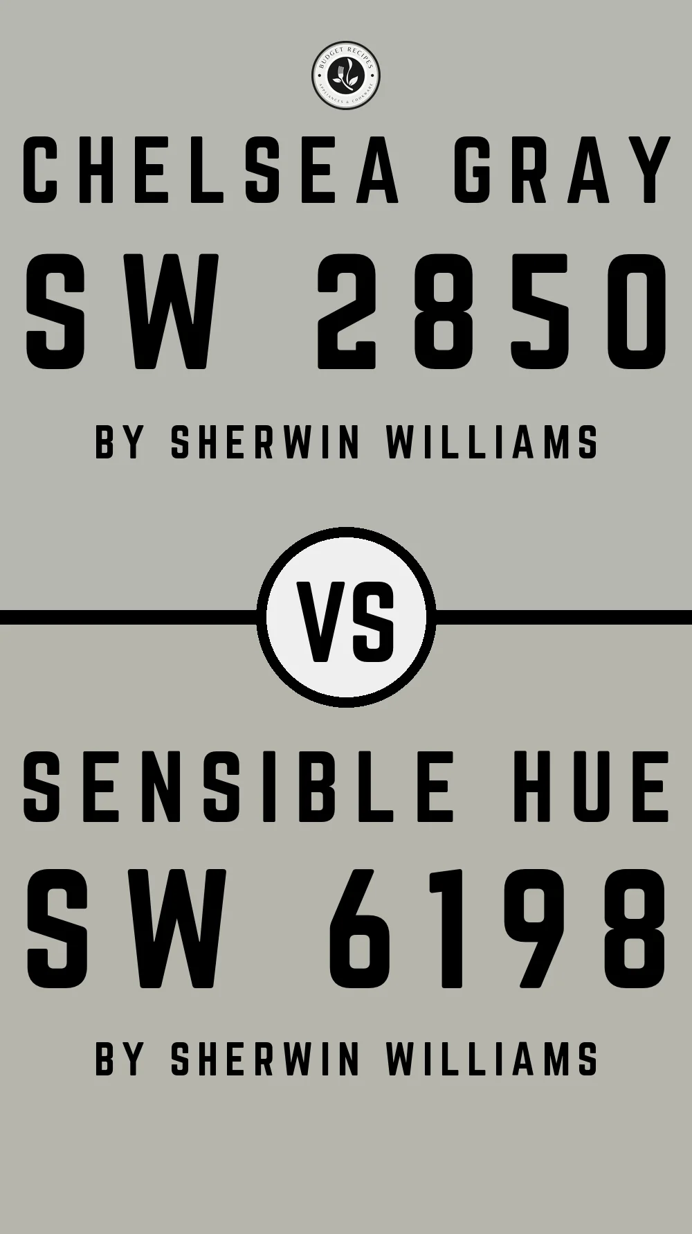 Chelsea Gray SW 2850 vs Sensible Hue SW 6198