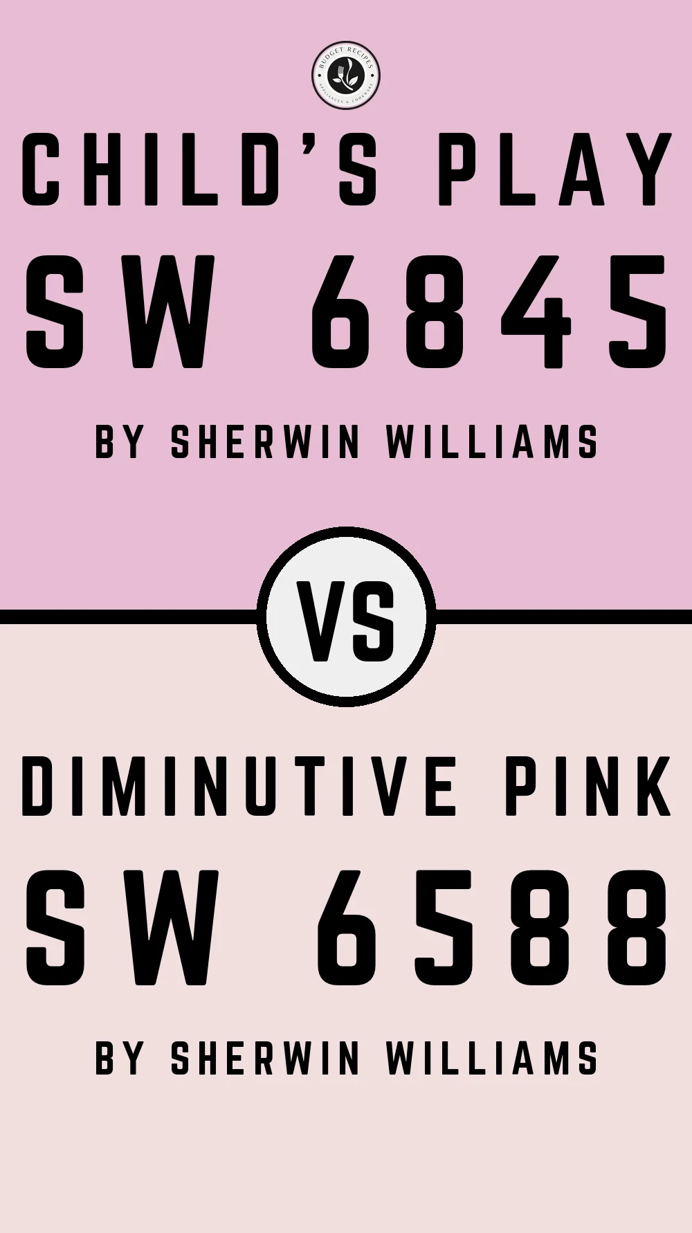 Child's Play SW 6845 vs Diminutive Pink SW 6588