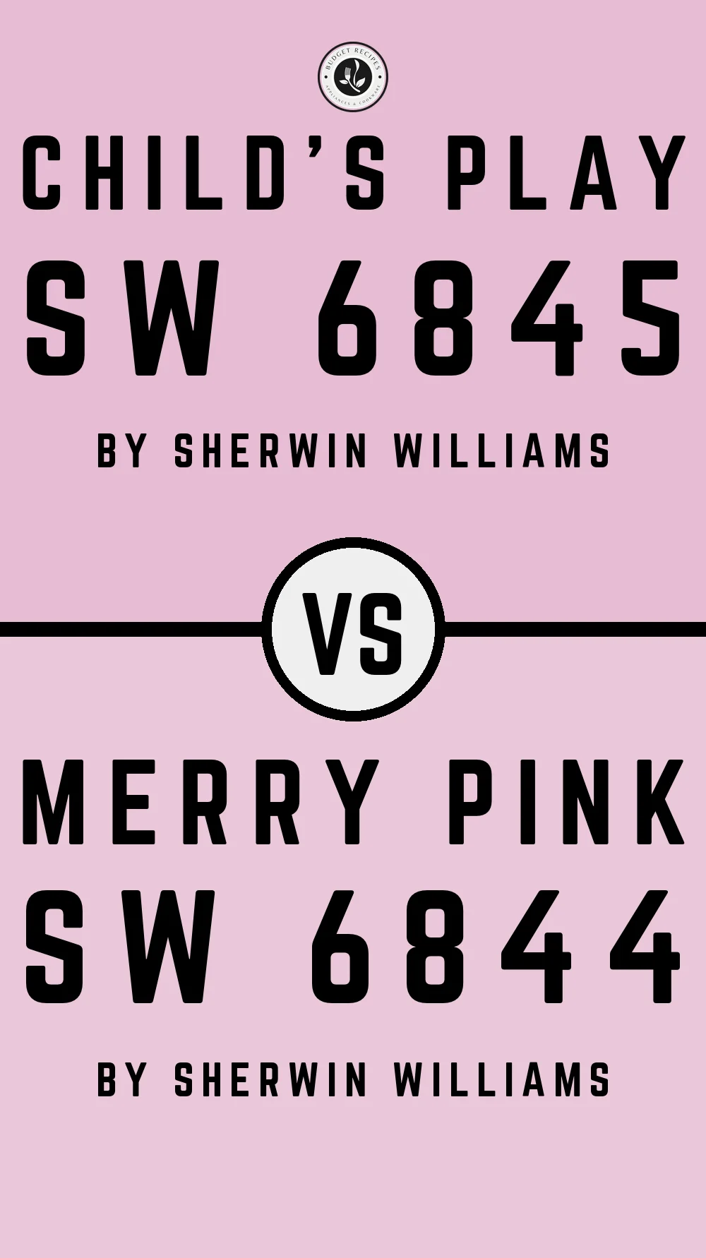 Child's Play SW 6845 vs Merry Pink SW 6844