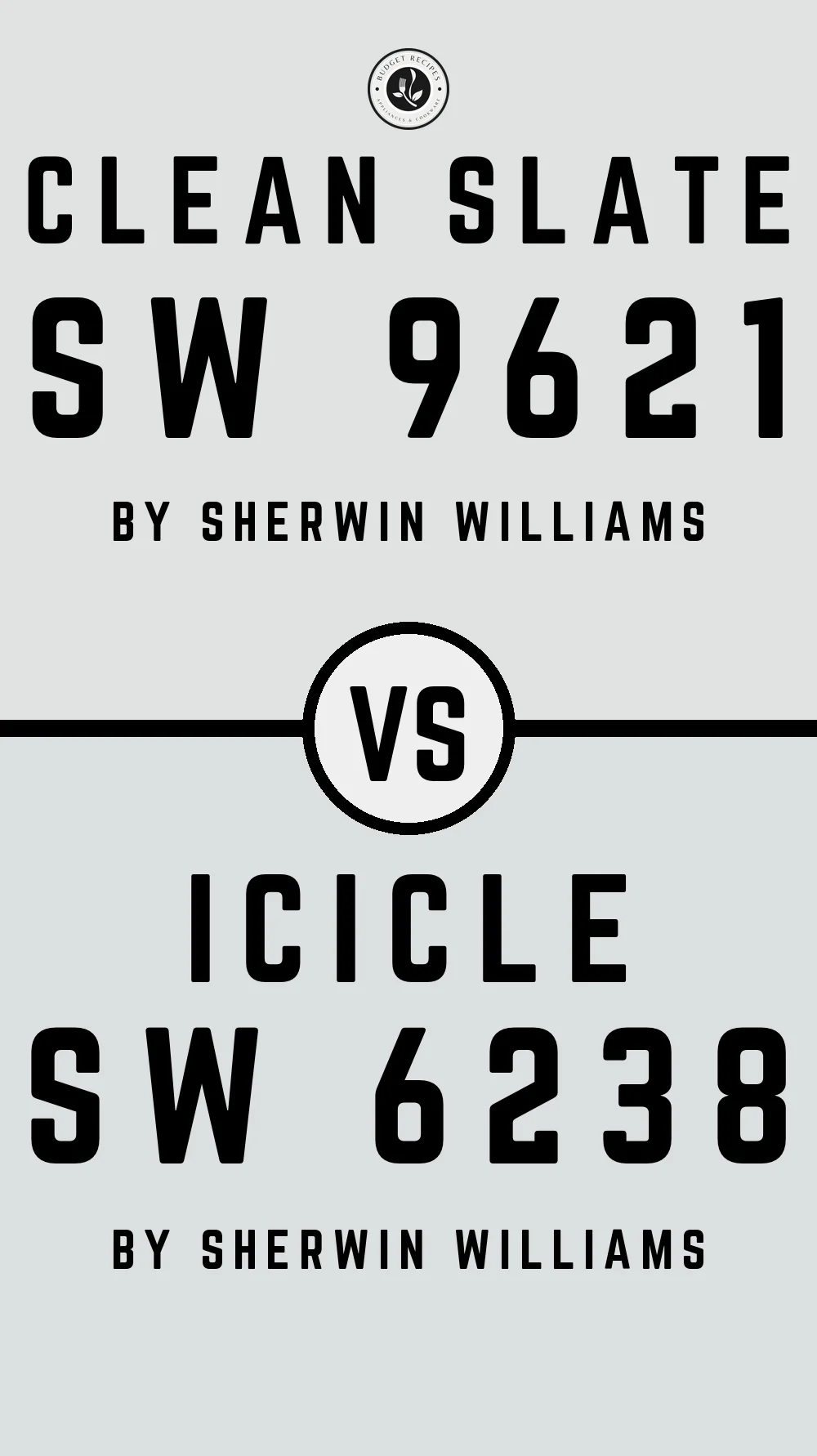 Clean Slate SW 9621 vs Icicle SW 6238