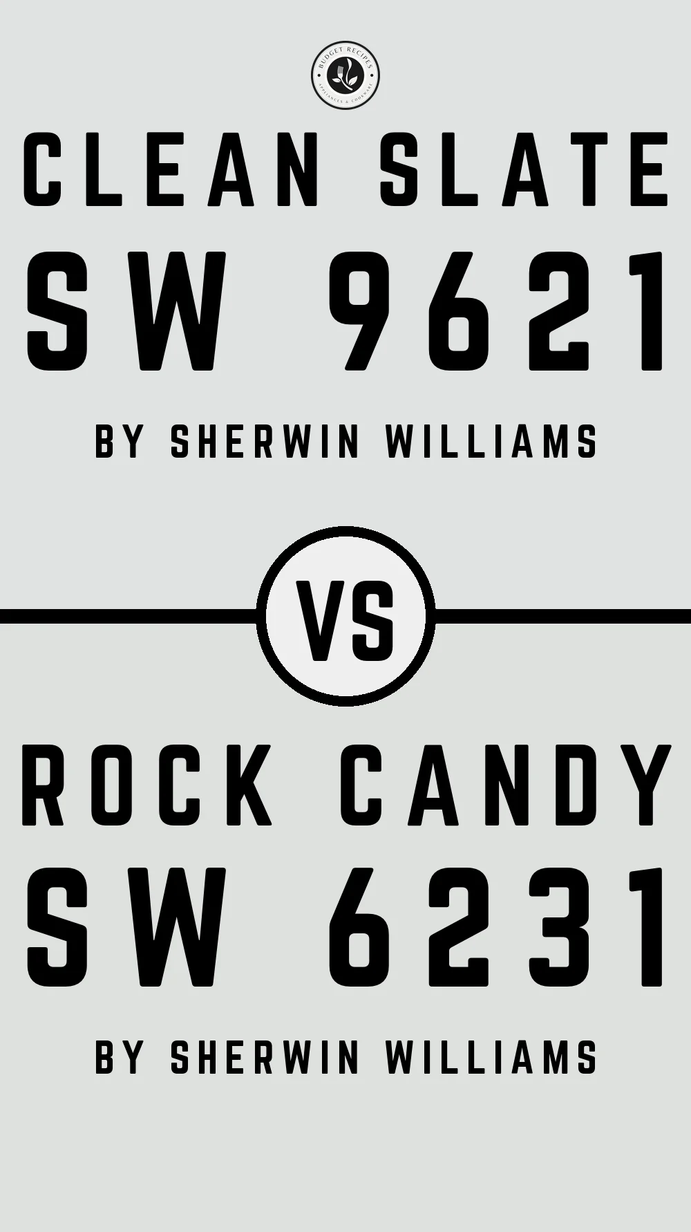 Clean Slate SW 9621 vs Rock Candy SW 6231