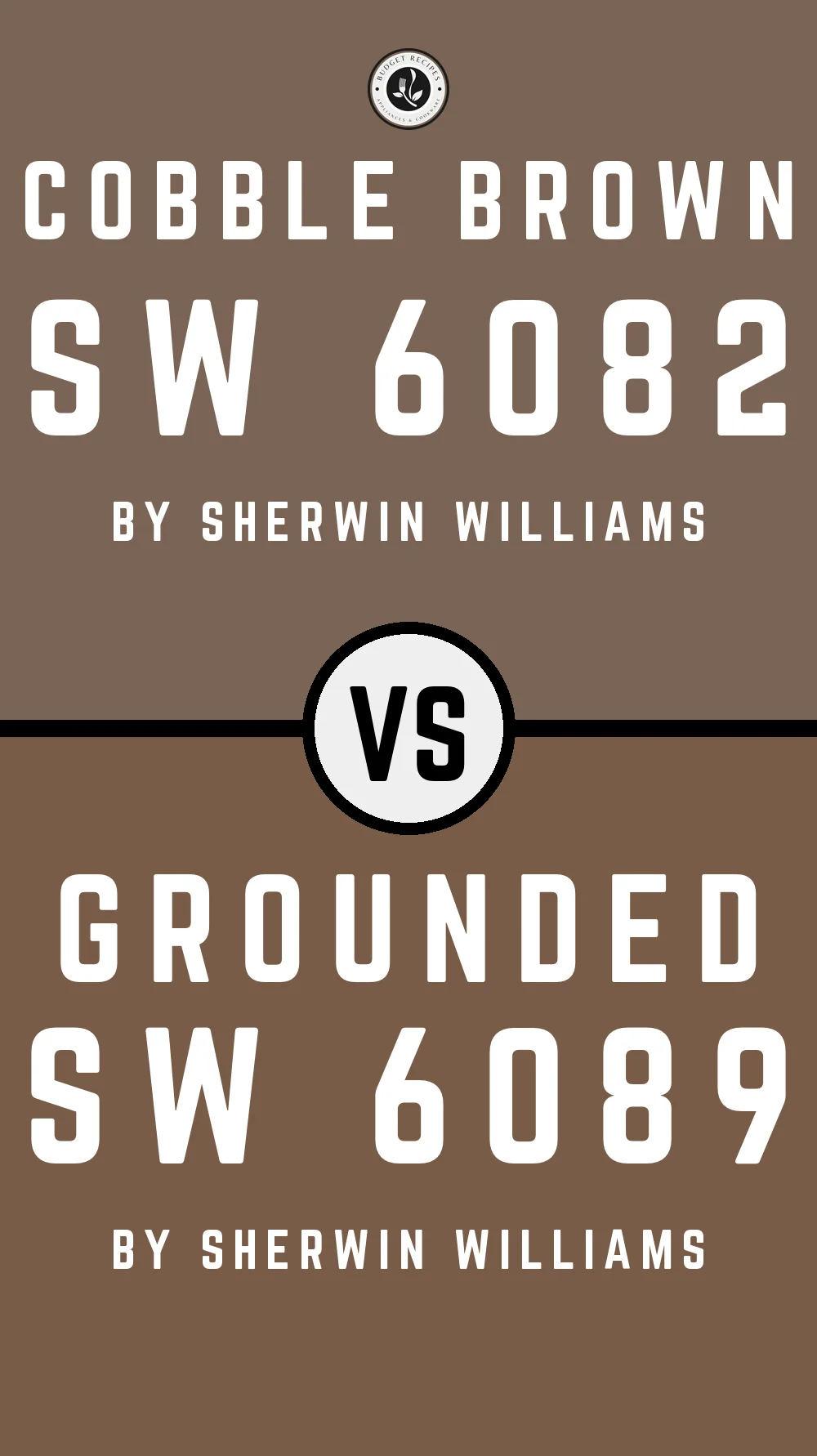 Cobble Brown SW 6082 vs Grounded SW 6089