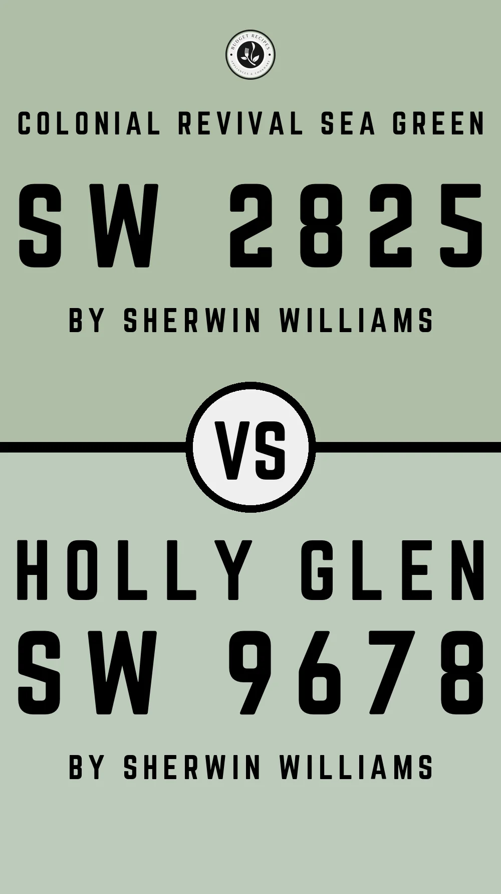 Colonial Revival Sea Green SW 2825 vs Holly Glen SW 9678