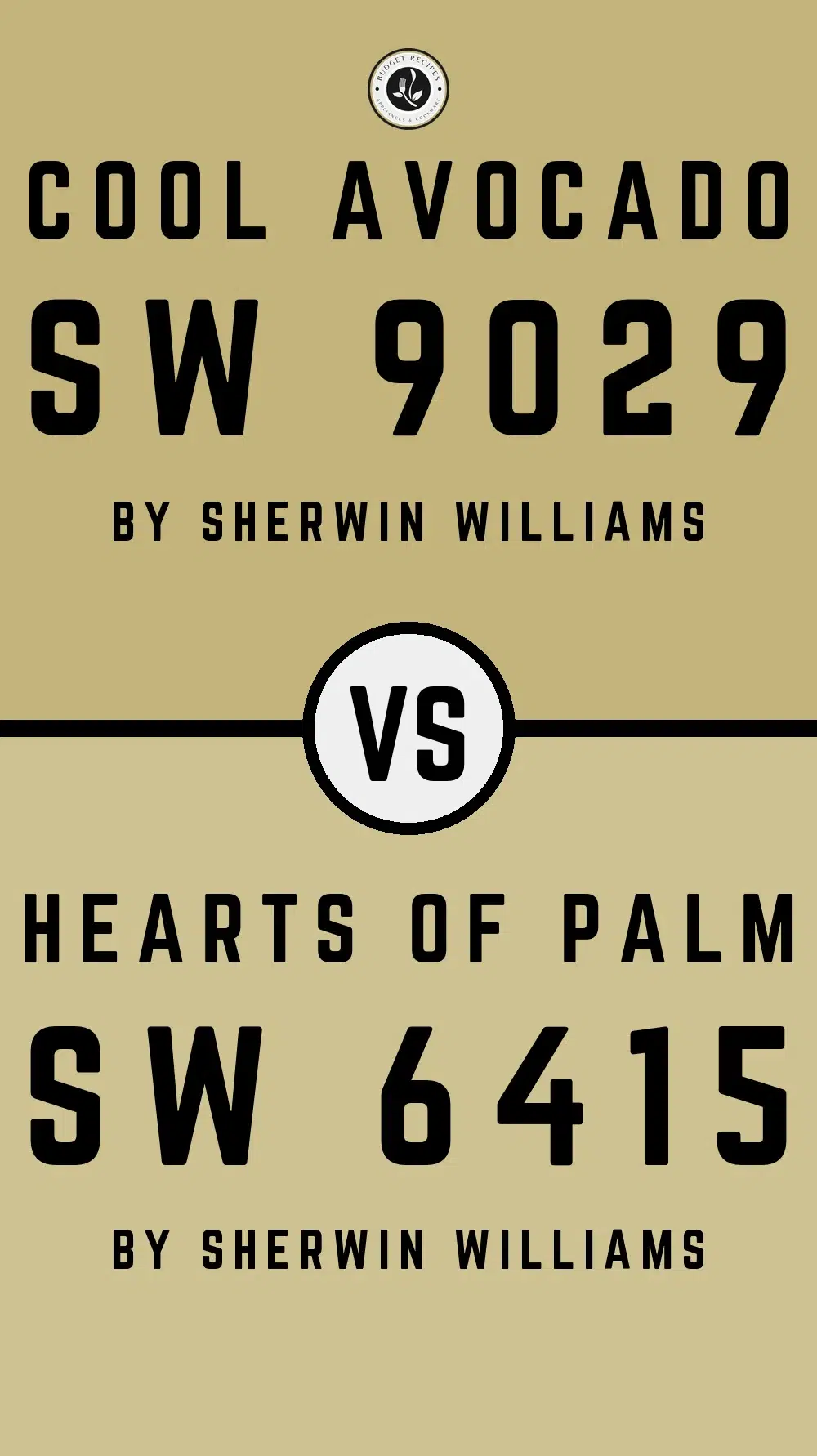 Cool Avocado SW 9029 vs Hearts Of Palm SW 6415