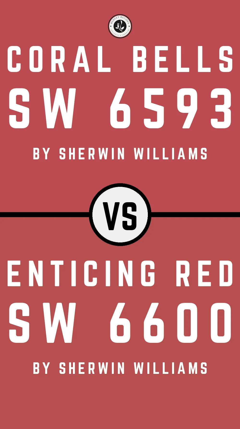 Coral Bells SW 6593 vs Enticing Red SW 6600