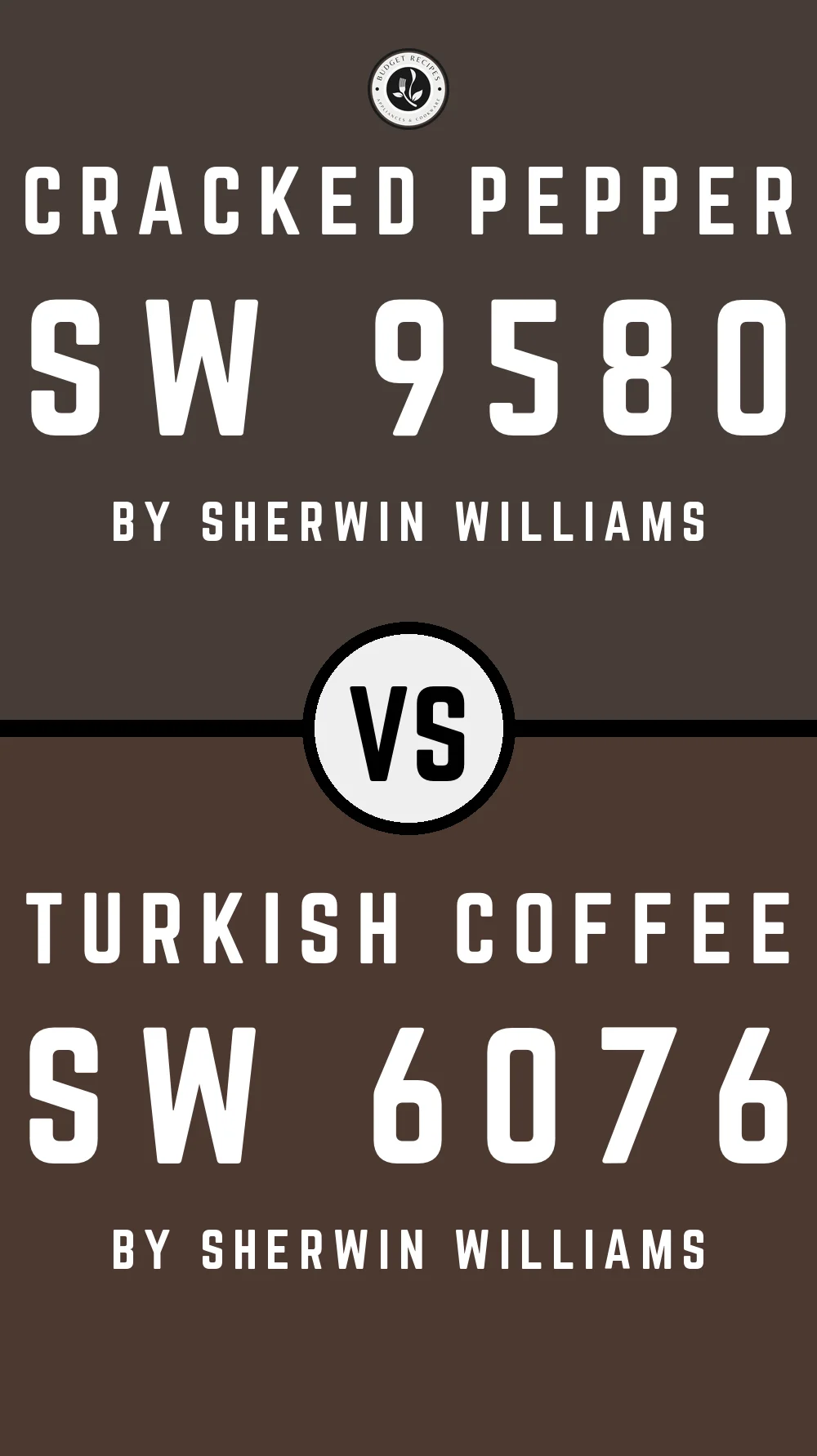 Cracked Pepper SW 9580 vs Turkish Coffee SW 6076